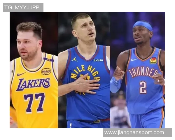 美媒热议NBAMVP争夺战约基奇亚历山大东契奇谁能胜出